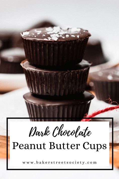 Dark Chocolate Peanut Butter Cups - Baker Street Society Peanut Butter Cups Recipe, Homemade Dark Chocolate, Dark Chocolate Peanut Butter, Homemade Truffles, Homemade Toffee, Best Chocolate Desserts, Chocolate Peanut Butter Cups, Candy Recipes Homemade, Soft Caramel