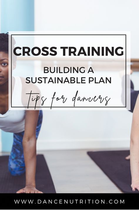 Sustainable Cross-Training for Dancers - Dance Nutrition Cross Training For Dancers, Conditioning For Dancers, Strength Training For Dancers, Dancer Workout Routine, Workouts For Dancers, Dancer Training, Dance Conditioning, 2024 Health, Lifting Programs