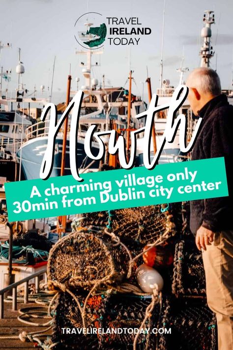 Things To Do In Howth Ireland for a day trip | Travel Ireland Today Howth Ireland, Ireland Destinations, Dublin City, Seaside Village, Visit Ireland, Cruise Travel, Ireland Travel, Fishing Boats, Dublin