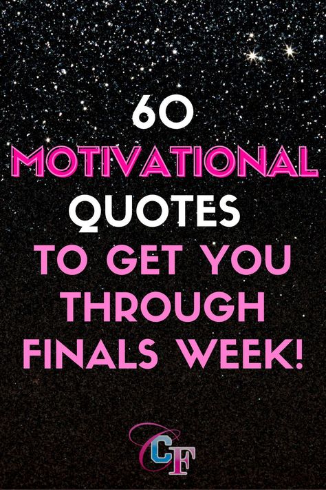 Finals Week Quotes Encouragement, Funny Finals Week Quotes, Exam Week Quotes, Quotes For Finals Week, Affirmations For Finals Week, College Finals Quotes, Final Exam Quotes Motivation, Finals Motivation Quotes, Exam Motivation Quotes Finals Week