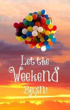 Carpe Diem : Photo Weekend Messages, Let The Weekend Begin, Weekend Greetings, Weekend Images, Friday Pictures, Daily Message, Happy Weekend Quotes, Happy Friday Quotes, Weekday Quotes