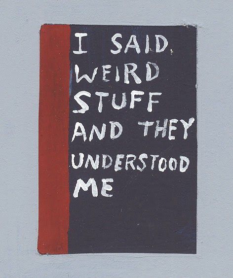 'I Said Weird Stuff and they understood me' Michael Dumontier & Neil Farber Understand Me, Valerian, Weird Stuff, Piece Of Art, Pretty Words, Pretty Quotes, I Said, Personal Message, Words Quotes