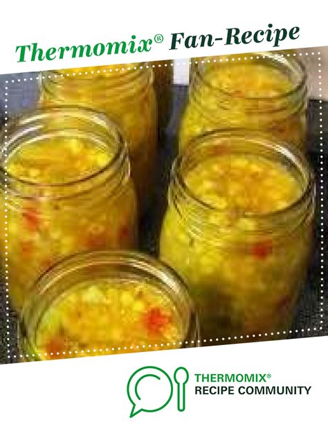 Corn relish Thermomix Baking Recipes, Sweet Corn Relish, Tm6 Recipes, Corn Relish Recipes, Thermomix Recipes Healthy, Thermal Cooking, Thermomix Baking, Corn Relish, Healthy Protein Snacks