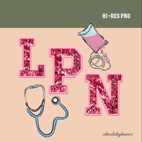 Lpn Nurse, Nurse Sublimation, Licensed Practical Nurse, Lpn Nursing, Practical Nursing, Pink Sequin, Life Design, Nurse Life, Design Png