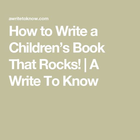 How to Write a Children’s Book That Rocks! | A Write To Know Writing Children's Books, How To Make A Children�’s Book, How To Write Children’s Books, Writing Children’s Books, Writing A Children’s Book, How To Write A Children’s Book, Book Writing Template, Manifest Board, Funny Books For Kids