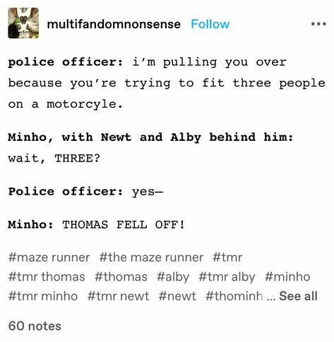 Tmr Incorrect Quotes, Maze Runner Funny Humor, Maze Runner Head Cannons, Runner Jokes, Tmr Memes Funny, Maze Runner Quotes, Newt Memes Maze Runner, The Maze Runner Grievers, Runner Quotes