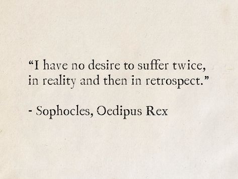 Oedipus Rex Quotes, Echoism Quotes, Oedipus Rex Aesthetic, Oedipus Rex Art, Literary Quotes Classic, Greek Mythology Quotes Short, Mythological Quotes, Sophocles Quotes, Desire Quote