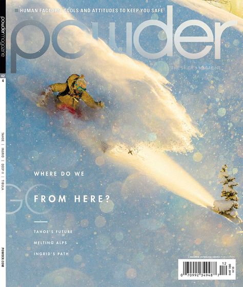 A woman on the cover of Powder Magazine! Ski Gear Women, Snowboard Magazine, Ski Magazine, Ski Design, Avalanche Safety, Womens Ski, Top Of The Mountain, Award Winning Photography, Collateral Design