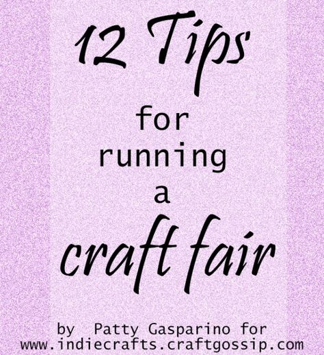 12 Tips for Running a Craft Fair Craft Fair Vendor, Fundraising Crafts, Indie Craft, Craft Show Booth, Bazaar Ideas, Craft Fairs Booth, Event Planning Business, Christmas Craft Fair, Craft Fair Displays