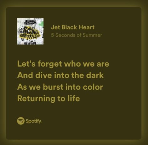 Jet Black Heart, 5 Seconds Of Summer, Black Heart, Jet Black, Song Lyrics, The Darkest, Songs, Let It Be, Quotes