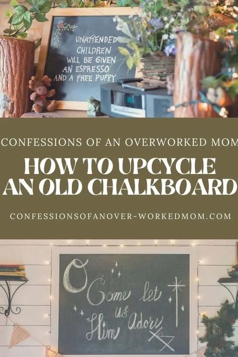 What to Do with an Old Chalkboard to Upcycle or DIY How To Make Chalkboard Paint, Repurposed Chalkboard Ideas, How To Make A Green Chalkboard, How To Remove Chalk Marker From Board, Remove Chalk Marker From Chalkboard, Antique Chalkboard, Chalkboard Crafts, Tack Board, Free Puppies