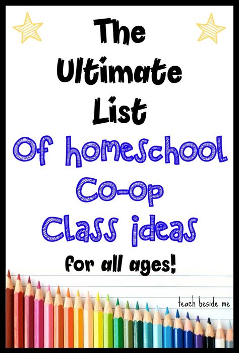 Homeschool Co-op Class Ideas ~ The Ultimate List! Homeschool Group Activities, Homeschool Coop, Homeschooling Resources, Homeschool Elementary, Homeschool Education, How To Start Homeschooling, Preschool Class, Homeschooling Ideas, Homeschool Kindergarten