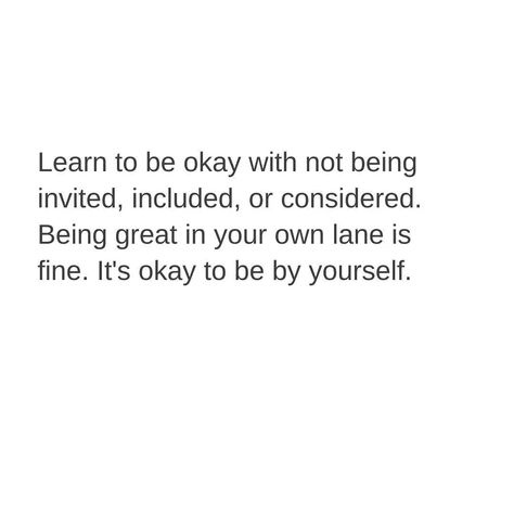 Being Included Quotes, Not Being Included Quotes, Now Quotes, Quotes On Instagram, Own Quotes, Strong Women Quotes, Be Okay, Strong Quotes, It's Okay