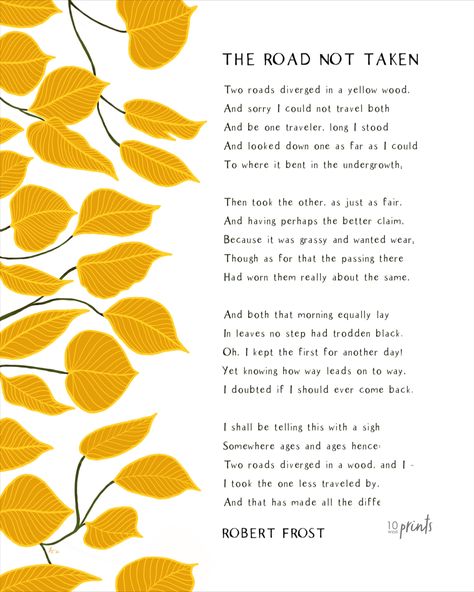 Two roads diverged in a yellow wood, And sorry I could not travel both And be one traveler, long I stood And looked down one as far as I could To where it bent in the undergrowth, Two Roads Diverged, Yellow Road, The Road Not Taken, Aspen Leaf, Hope Photos, Yellow Wood, Page Borders Design, Robert Frost, Magnolia Trees