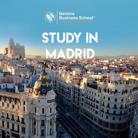 Image of the skyline of madrid from above with text overlay saying 'study in Madrid' and Geneva Business School logo. Study Business, Business Degree, Student Life, Business School, Undergraduate, Geneva, Cosmopolitan, Madrid, To Start