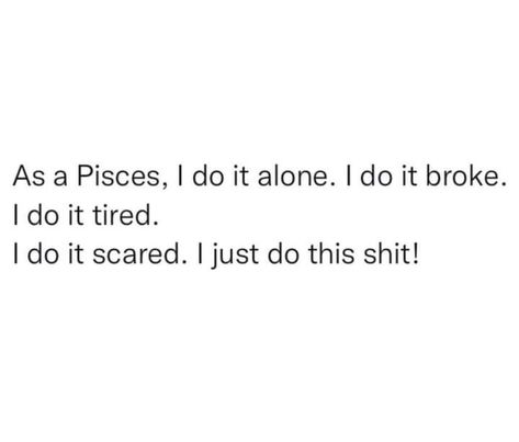 Pisces Facts, Quotes By Emotions, Real Quotes, Fact Quotes, Healthy Meals, Dear Diary, Memes Quotes, Tweet Quotes, Funny Memes