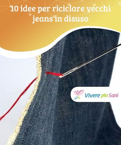 10 idee per riciclare vecchi jeans in disuso  Grazie al sottile spessore del tessuto di cui sono fatti, i vecchi jeans possono essere riutilizzati in diversi modi per realizzare oggetti a uso domestico. Scopriamo insieme come riciclarli invece di buttarli via. Vestiti In Jeans, Only Jeans, Jeans Style, Sewing, Lifestyle, Crochet