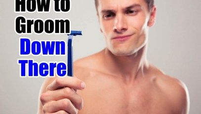 How to Groom Down There - Tips to Trim Pubes/Genitals Men Manscaping Tips, Man Cleaning, Ways To Increase Testosterone, Dumbbell Chest Workout, Guys Grooming, Gentleman Rules, Shaving Tips, Hair Style Korea, Fashion Tips For Men