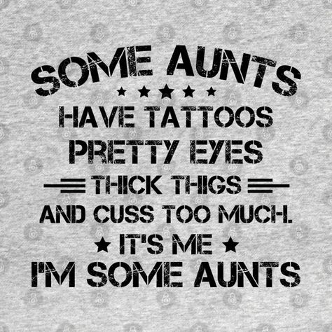 Aunt Meme, Best Aunt Quotes, Life Captions, Aunt Quotes, Cricket Ideas, Sassy Wallpaper, Aunt T Shirts, Aunt Life, Best Aunt