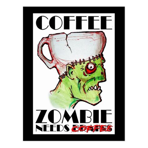 Coffee Zombie needs brains Postcard #original #fine #art #unique #design #Postcard #zombiepostcards #postcard #zombies #zombieking #zombiecats #affiliate Scary Coffee, Zombie Coffee, Coffee Zone, Coffee Sayings, Coffee Jokes, Coffee Life, Horror Font, Zombie Art, Coffee Talk