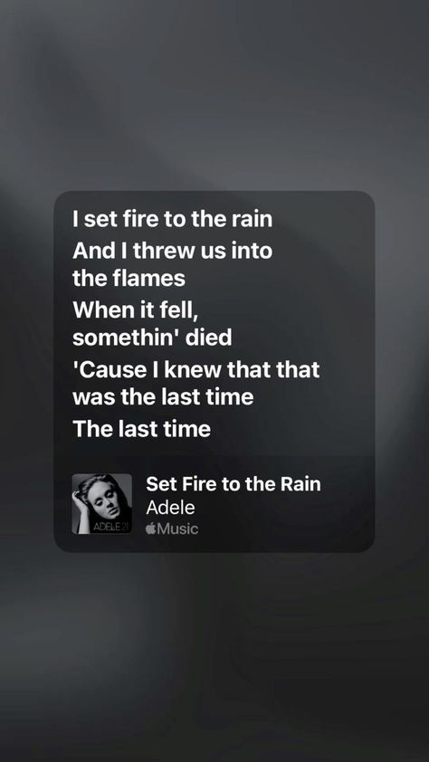 Set Fire To The Rain, Fire To The Rain, Online Group, Us When, It's Fall, The Last Time, Slow Down, Most Beautiful Places, Soul Food