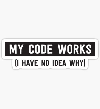 Computer Science Quotes, Coding Stickers, Cool Laptop Stickers, Coding Humor, Coding Quotes, Bullet Journal Key, College Life Hacks, Science Stickers, Work Stickers