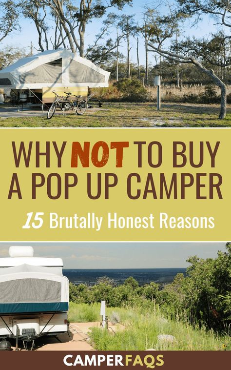 We LOVE pop-up campers, but they aren't for everybody. Here are 15 brutally honest reasons to NOT buy a pop-up camper. Plus, why you might actually want to! Redoing A Pop Up Camper, Overland Pop Up Camper, Pop Up Camper Camping, Cute Pop Up Camper Ideas, Pop Up Interior Design, Pop Up Camping Hacks, Living In A Pop Up Camper Full Time, Pop Up Trailer Hacks, Pop Up Camper Interior Ideas