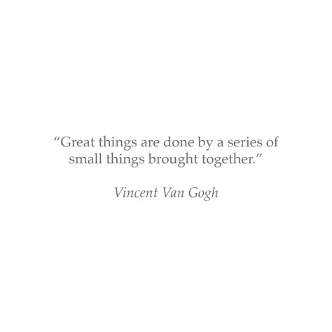 Vincent Van Gogh Quotes, Van Gogh Quotes, Grad Quotes, Saving Quotes, Small Quotes, Soothing Quotes, Senior Quotes, Favorite Book Quotes, Really Good Quotes