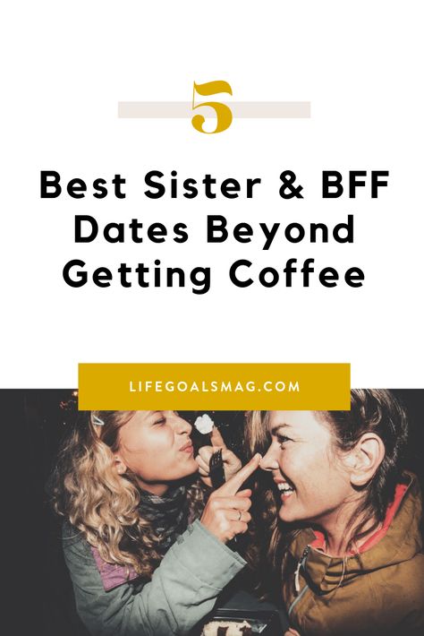 fun ideas for hanging out with your sister or best friend, in the summer and throughout the year. make plans! Sister Date Ideas, Best Friend Date Ideas, Sister Dates, Sister Activities, Friend Date Ideas, Best Friend Bucket List, Silly Clothes, Sister Day, Fun Activities To Do