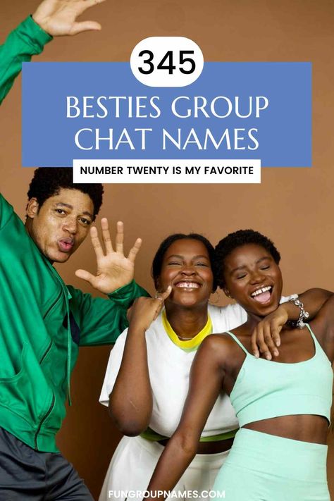 345  Fun Besties Group Chat Names Nursing Group Chat Names, 4 Person Group Chat Names, Bestie Group Chat Names, 3 Person Group Chat Names, 4 People Group Chat Names, Good Group Chat Names For 4 People, Group Chat Name For 4 People, Girls Group Chat Names Ideas, Group Chat Names For 3 Best Friends