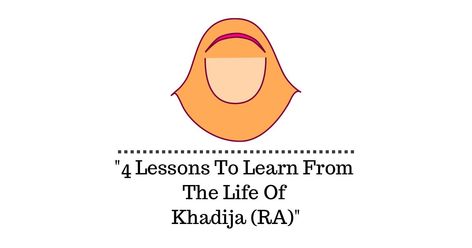 4 Lessons To Learn From The Life Of Khadija (RA) Khadija Ra, Bibi Khadija, Life Choices, Poor People, Significant Other, A Lady, Lessons Learned, Got Him, Amazing Stories