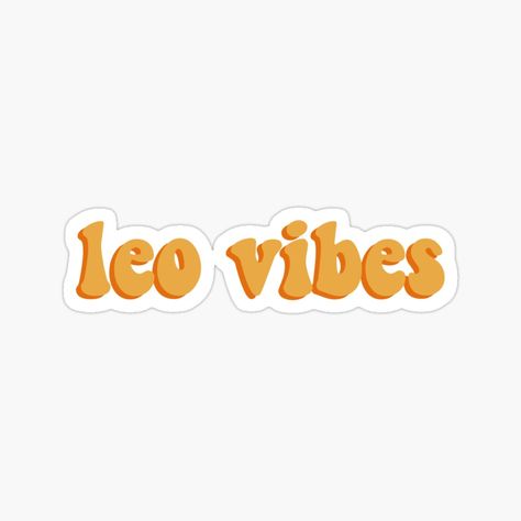 Leo Vibes Aesthetic Wallpaper, Leo Stickers Aesthetic, Leo Sign Aesthetic, Leo Vibes Aesthetic, Leo Poster, Leo Wallpaper, Leo Sticker, Lioness Quotes, Leo Aesthetic