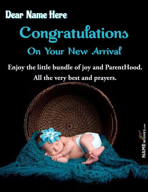 Congratulations On Your New Arrival Wish With Name For Lovely Parents. Wish the couple with heartiest congratulations On the arrival of new baby boy or new baby girl. Wish them with prayers and greetings quotes. Add name. New Baby Born Congratulations Greeting Card, Congratulations On Baby Boy, New Baby Boy Wishes, New Baby Girl Wishes, Congratulations For New Baby, Baby Boy Congratulations Messages, Congratulations For Baby Boy, Congratulations To New Parents