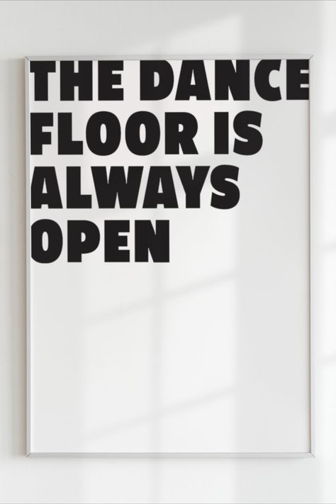 Get ready to groove with this fun and playful wall art 🕺🖤 'The Dance floor is always open' and ready for your moves! #WallArt #BlackAndWhite #HomeDecor #Typography #ModernArt #DanceFloor #Playful #InteriorDesign #GalleryWall #Fun Dancefloor Aesthetic, Groove Aesthetic, Floor Quotes, Groove Dance, Retro Wedding Theme, Dance Studio Decor, Home Dance Studio, Nightclub Aesthetic, Home Dance