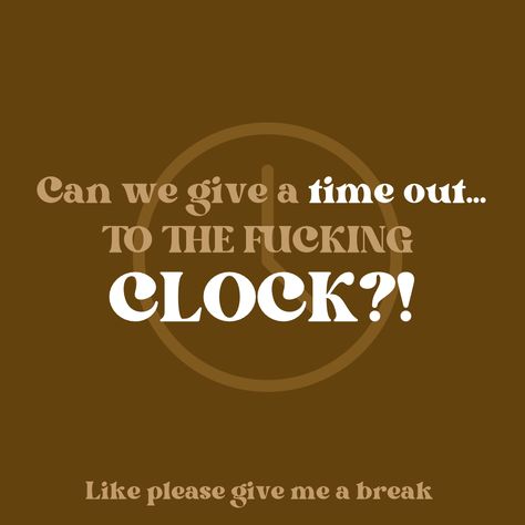 Quote About The Frustrations With Time Management Take A Break Quotes, Give Me A Break, Taking A Break, Take A Break, Time Out, Time Management, Letter Board, Give It To Me, Clock