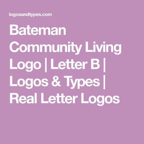 Bateman Community Living Logo | Letter B | Logos & Types | Real Letter Logos Living Logo, Letter B Logo, Letter Logos, B Letter Logo, Operational Excellence, B Logo, Life Logo, Community Living, Logo Letter