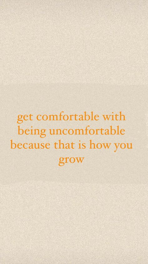 Never Get Comfortable Quotes, Become Comfortable Being Uncomfortable, Be Outgoing Quotes, Get Uncomfortable Quotes Motivation, Quotes About Being Comfortable, Growth Comes From Being Uncomfortable, Be Comfortable With Being Uncomfortable, Getting Comfortable With Being Uncomfortable, Trying Quotes Life