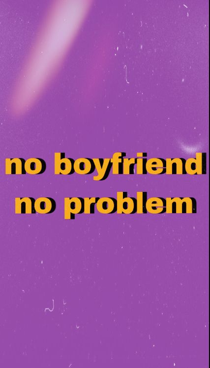 no boyfriend no problem 💫🍯 No Boyfriend No Problem Aesthetic, No Boyfriend No Problem Wallpaper, No Bf No Problem, Problem Wallpaper, No Boyfriend No Problem, Word Wallpaper, No Boyfriend, Pastel Iphone Wallpaper, Wallpaper Cartoon