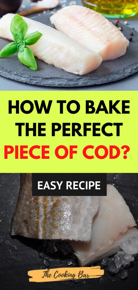 HOW TO BAKE THE PERFECT PIECE OF COD: 5 BEST TIPS Or How to bake cod in the oven fish recipes. Baking cod is a dish that has been around for centuries and it’s still popular to this day. This blog post will teach you how to bake the perfect piece of fish with easy-to-follow instructions. It includes tips on baking times, temperature settings, and baking tools required in order to make your own perfect dinner! How Long To Bake Cod In Oven, How To Cook Cod In Oven, How To Cook Fish In The Oven, How To Cook Cod Fish, How To Bake Fish In The Oven, How To Bake Cod In The Oven, Bake Cod Recipes Oven, Baked Cod Recipes Oven Easy, Oven Fish Recipes