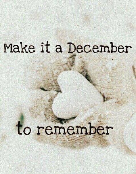 December To Remember, New Month Quotes, December Quotes, Seasons Months, Monthly Quotes, December Baby, Winter Quotes, Hello December, Days And Months