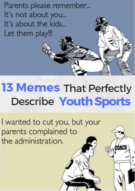 Being involved in youth sports is kind of like being in the mob; you don't really know what it's like until you're on the inside. Whether you're a parent, coach, parent/coach or youth athlete, these memes understand how you feel. 13 Memes That Perfectly Describe Youth Sports http://www.activekids.com/sports/articles/13-memes-that-perfectly-describe-youth-sports?cmp=17N-PB34-S14-T1---1098 Parents And Sports Quotes, Parents Of Athletes Quotes, Coaching Youth Sports Quotes, Kids Sports Quotes Parents, Youth Sports Quotes Parents, Crazy Sports Parents Quotes, Sport Parents Quotes, Bad Sports Parents Quotes, Sports Parents Quotes