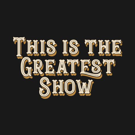 Check out this awesome 'This is the Greatest Show - The Greatest Showman' design on @TeePublic! Movement Preschool, Kids Talent, Circus Aesthetic, Circus Theme Party, Oliver Twist, The Greatest Showman, Play Book, Les Miserables, Talent Show