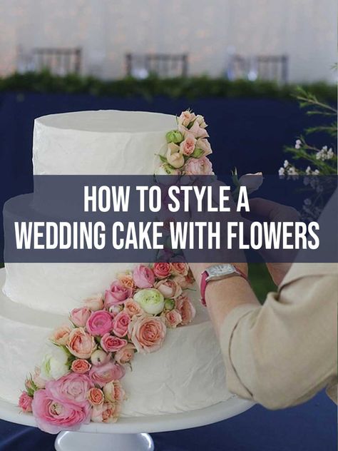 How To Style A Wedding Cake With Flowers Cakes With Flowers On Top, Flowers On Wedding Cake, Wedding Cake With Flowers, How To Make Flour, Cake With Flowers, Wedding Flower Design, Two Tier Cake, Wedding Cakes With Flowers, Fashion Cakes