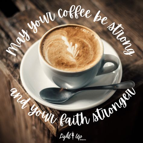 February Coffee Quotes, Coffee And God, Strong Coffee Quotes, Christian Coffee Quotes, Coffee Bible, Jesus And Coffee, Coffee And Jesus, Jesus Coffee Quotes, Cafe Quotes