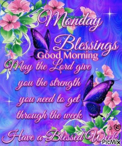 Monday Morning Blessing, Monday Inspirational Quotes, Monday Greetings, Happy Monday Quotes, Have A Blessed Week, Monday Morning Quotes, Good Monday Morning, Sending Prayers, Blessed Week