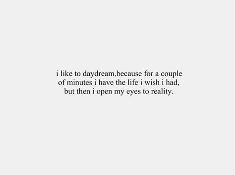 i do Daydreaming Quotes, Romantic Pick Up Lines, Dreamer Quotes, Cheesy Quotes, Teen Quotes, Happy Thoughts, Hopeless Romantic, How I Feel, Picture Quotes