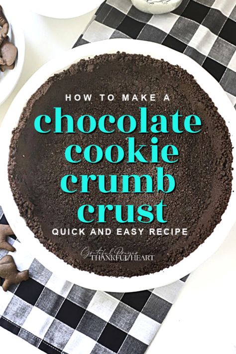 Chocolate Cookie Pie Crust Recipe, Cookie Crumb Pie Crust, Chocolate Cookie Crumb Crust, Chocolate Cookie Crust Recipe, Chocolate Cookie Pie Crust, Chocolate Crust Pie Recipes, Chocolate Pie Crust Recipe, Cookie Crumb Crust Recipe, Chocolate Crust Recipe