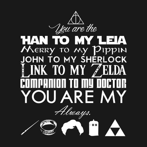 You are my Always. Nerd Love Quotes, Nerdy Love Quotes, Star Wars Love Quotes, Love Citation, Nerd Wedding, Star Wars Love, Star Wars Wedding, Nerd Love, Nerd Girl