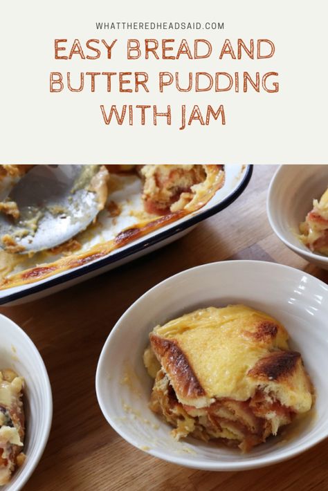 Easy Bread and Butter Pudding with Jam - What the Redhead said Easy Bread And Butter Pudding, Brown Butter Bread Pudding, Peanut Butter And Jelly Bread Pudding, Panatone Bread And Butter Pudding, Bread Pudding With Whisky Sauce, English Bread And Butter Pudding Recipe, Jam Bread, Bread Pudding Recipe Easy, Traditional Bread Pudding