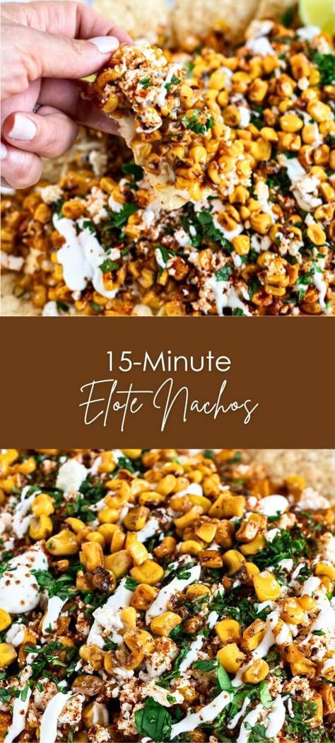 15-Minute Elote Nachos: Minimal Prep, Maximum Flavor - Yummy and fully Elote Nachos, Elote Fries, Street Corn Nachos, Elote Corn, Elote Recipe, Cheese All, Fall Meals, Mexican Recipe, Recipes Mexican